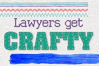 Needlepoint phrase, Lawyers get crafty.