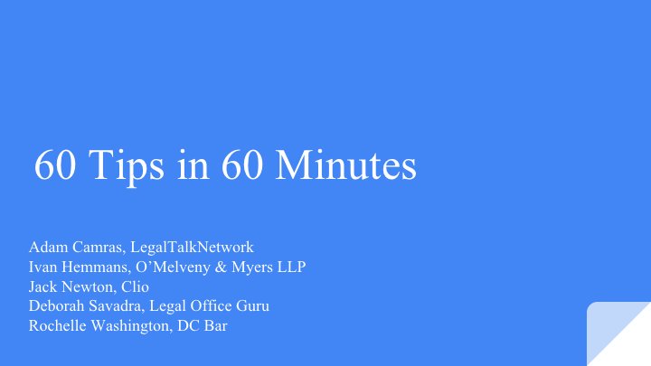 #ABATECHSHOW'S popular #60Tips in 60 Minutes talk by @jack_newton @attywashington @legaltechwriter & @ihemmans https://t.co/8ll5gO7wF1 https://t.co/MsT7vOGwQQ