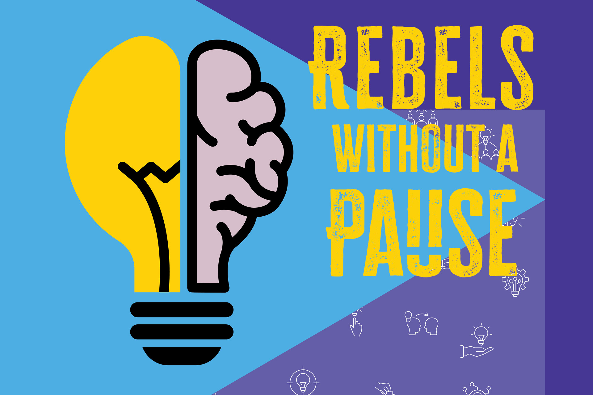 Rebels Without a Pause